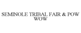 seminole tribal fair & pow wow