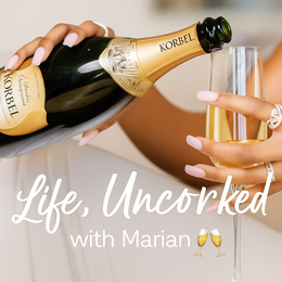life, uncorked with marian korbel korbel