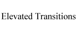 elevated transitions