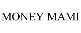money mami