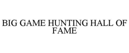 big game hunting hall of fame