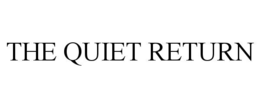 the quiet return
