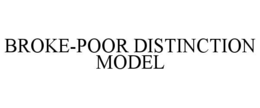 broke-poor distinction model
