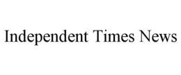 independent times news