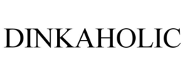 dinkaholic