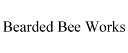 bearded bee works