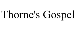 thorne's gospel