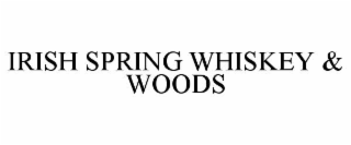 irish spring whiskey & woods
