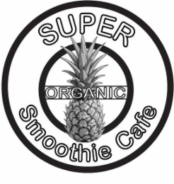 cafe super organic smoothie