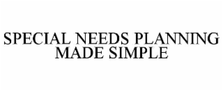 special needs planning made simple