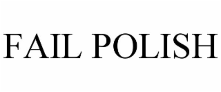 fail polish