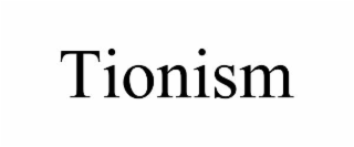 tionism