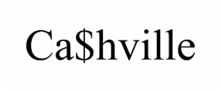 ca$hville