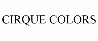 cirque colors