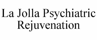 la jolla psychiatric rejuvenation