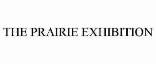 the prairie exhibition