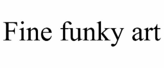 fine funky art