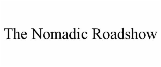 the nomadic roadshow