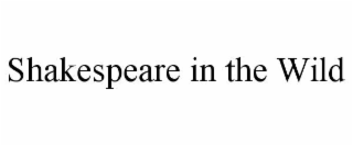 shakespeare in the wild
