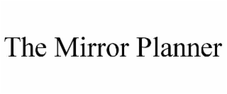 the mirror planner