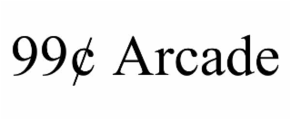 99¢ arcade