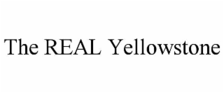 the real yellowstone