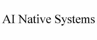 ai native systems