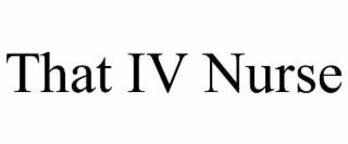 that iv nurse