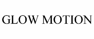 glow motion