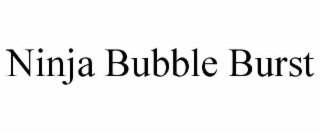 ninja bubble burst