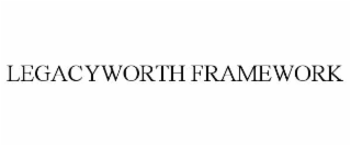 legacyworth framework