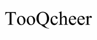 tooqcheer