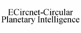 ecircnet-circular planetary intelligence