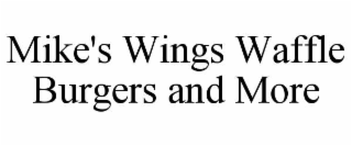 mike's wings waffle burgers and more