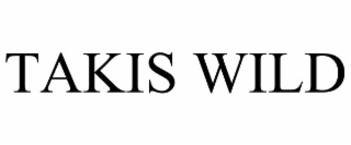 takis wild