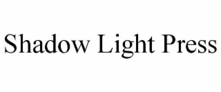 shadow light press