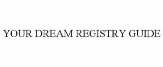 your dream registry guide