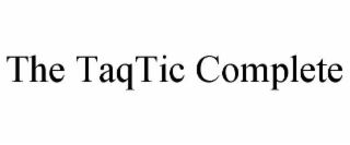 the taqtic complete
