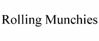 rolling munchies