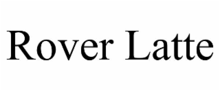 rover latte