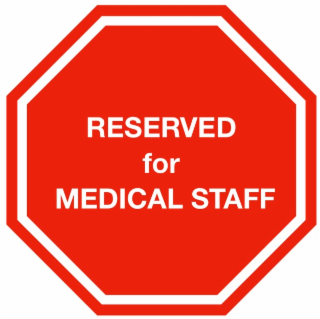 reserved for medical staff