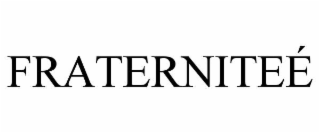 fraterniteÉ