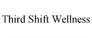 third shift wellness