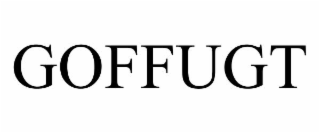 goffugt