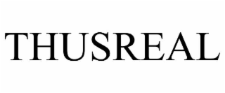 thusreal