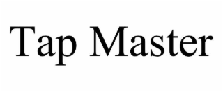 tap master