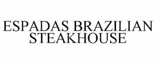 espadas brazilian steakhouse