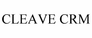 cleave crm