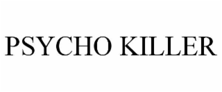 psycho killer