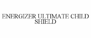 energizer ultimate child shield